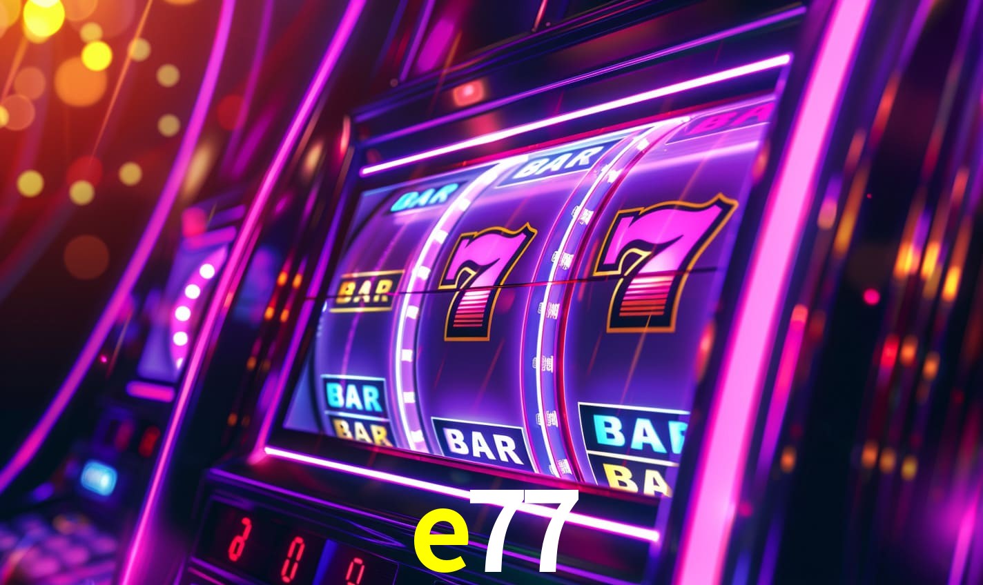 e77